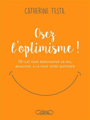 cover image of Osez l'optimisme !